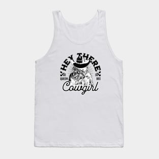 Hey there cow girl, cowboy quote ,funny quote Tank Top